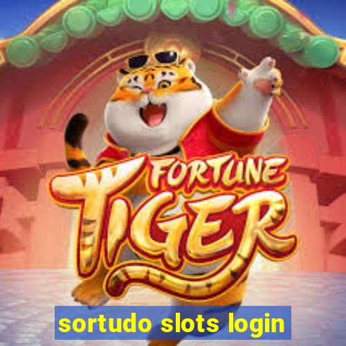 sortudo slots login